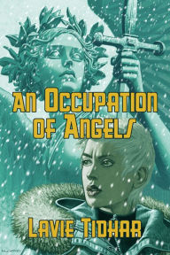 An Occupation of Angels Lavie Tidhar Author