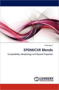 EPDM/CIIR Blends Sunil Jose T Author