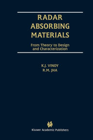 Radar Absorbing Materials: From Theory to Design and Characterization K.J. Vinoy Author