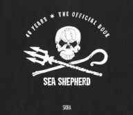 Sea Shepherd: 1977-2017 David Hance Author