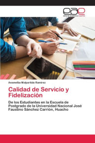 Calidad de Servicio y Fidelización Anamelba Malpartida Ramírez Author
