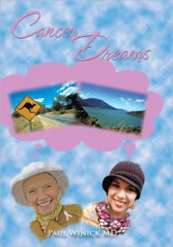 Cancer Dreams Paul Winick MD Author