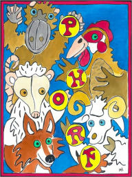 PHORF The Education of Patty Platypus, Helen Hen, Open Opossum, Randy Ram, and Fred Fox A Book for Grownups Reading to Children Charles Marlin Author