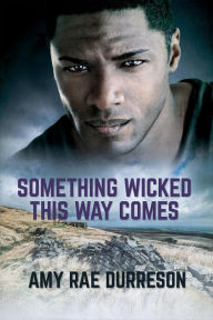 Something Wicked This Way Comes Amy Rae Durreson Author