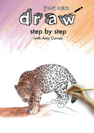 How to Draw: Step by Step with Amy Curran Amy Curran Author