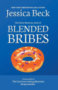 Blended Bribes Jessica Beck Author