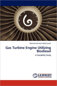 Gas Turbine Engine Utilizing Biodiesel Mohammad Nazri Mohd Jaafar Author