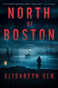 North of Boston: A Novel Elisabeth Elo Author