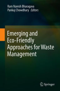 Emerging and Eco-Friendly Approaches for Waste Management Ram Naresh Bharagava Editor