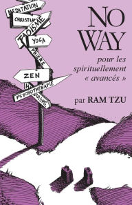 NO WAY: pour les spirituellement avancés Ram Tzu Author