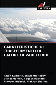 CARATTERISTICHE DI TRASFERIMENTO DI CALORE DI VARI FLUIDI R. Jaswanth Reddy Rajan Kumar Author