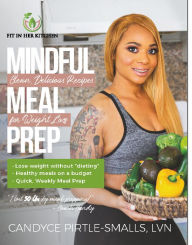 Mindful Meal Prep: Clean, Delicious Recipes for Weight Loss Marissa Montelongo Editor