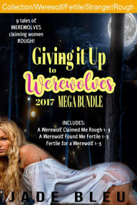 Giving it Up to Werewolves 2017 Mega Bundle Jade Bleu Author