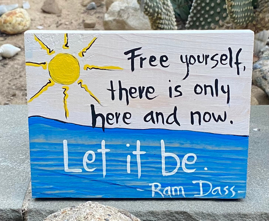 Painted Ram Dass Quote - Free Yourself Wooden Sign