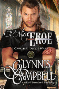 Il Mio Eroe Glynnis Campbell Author