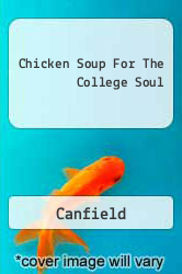 Chicken Soup For The College Soul