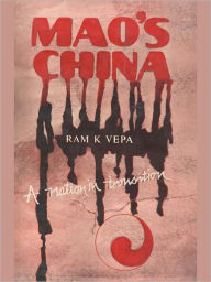 Mao’s China: A Nation In Transition Ram K. Vepa Author