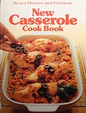 New Casserole Cook Book by Better Homes and Gardens Editors
