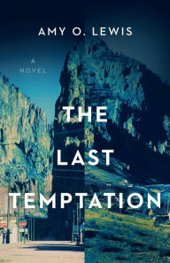 The Last Temptation Amy O. Lewis Author