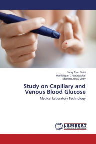 Study on Capillary and Venous Blood Glucose Vicky Ram Sethi Author
