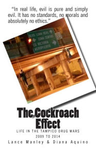 The Cockroach Effect: The Tampico Drug Wars Lance Manley Author