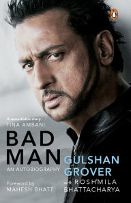 Bad Man Gulshan Grover Author