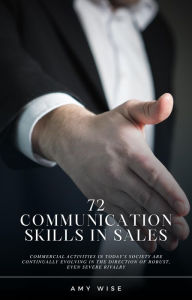 72 Communication Skills In Sales Amy Wise Author