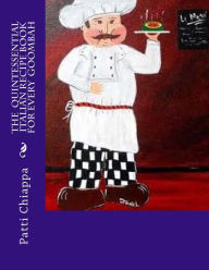 The quintessential Italian Recipe book for every goombah Patti Chiappa Author