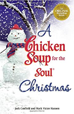 A Chicken Soup for the Soul Christmas by Mark Victor, Canfield, Jack Hansen