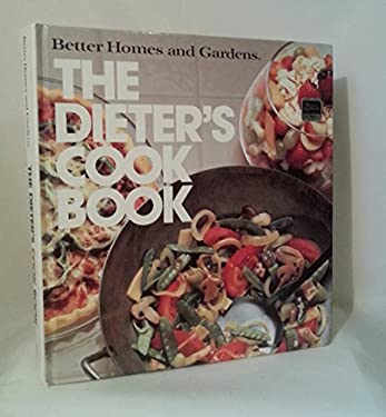The Dieter's Cook Book by Better Homes and Gardens Editors