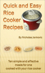 Quick and Easy Rice Cooker Recipes Nicholas Jankovic Author