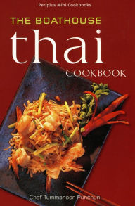Mini The Boathouse Thai Cookbook Chef Tummanoon Puunchun Author