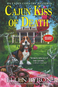 Cajun Kiss of Death (Cajun Country Mystery #7) Ellen Byron Author
