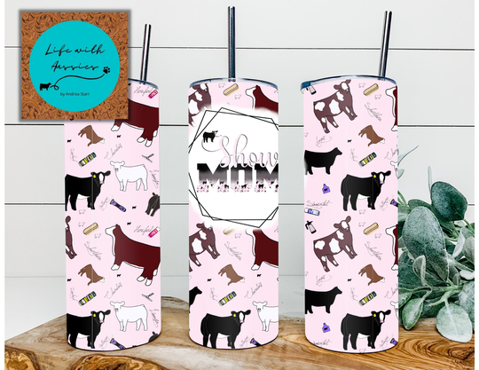 Show Mom 20 Oz Tumbler Or 4 in 1 Can/Bottle Cooler Combo, Showing, Livestock, Stock Show, Steer, Heifer, Show Cattle, Dad, Gift