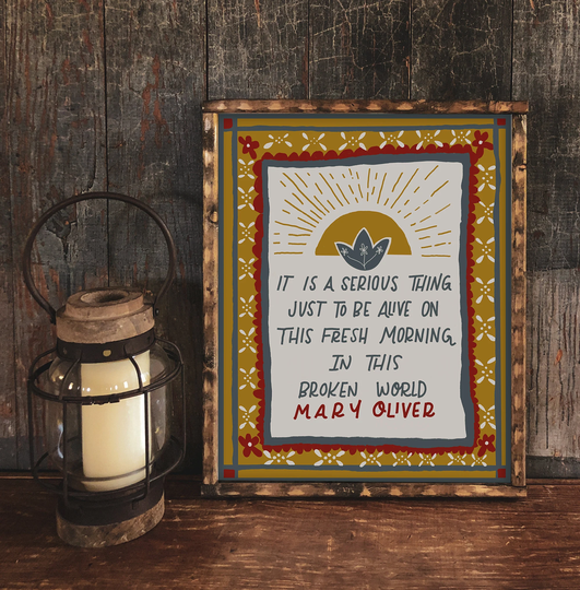 Mary Oliver Poem Art Print, Poetry Literary Art, It's A Serious Thing To Be Alive On This Fresh Morning