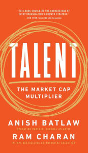 Talent: The Market Cap Multiplier Ram Charan Author