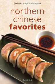 Mini Northern Chinese Favorites Daniel Reid Author