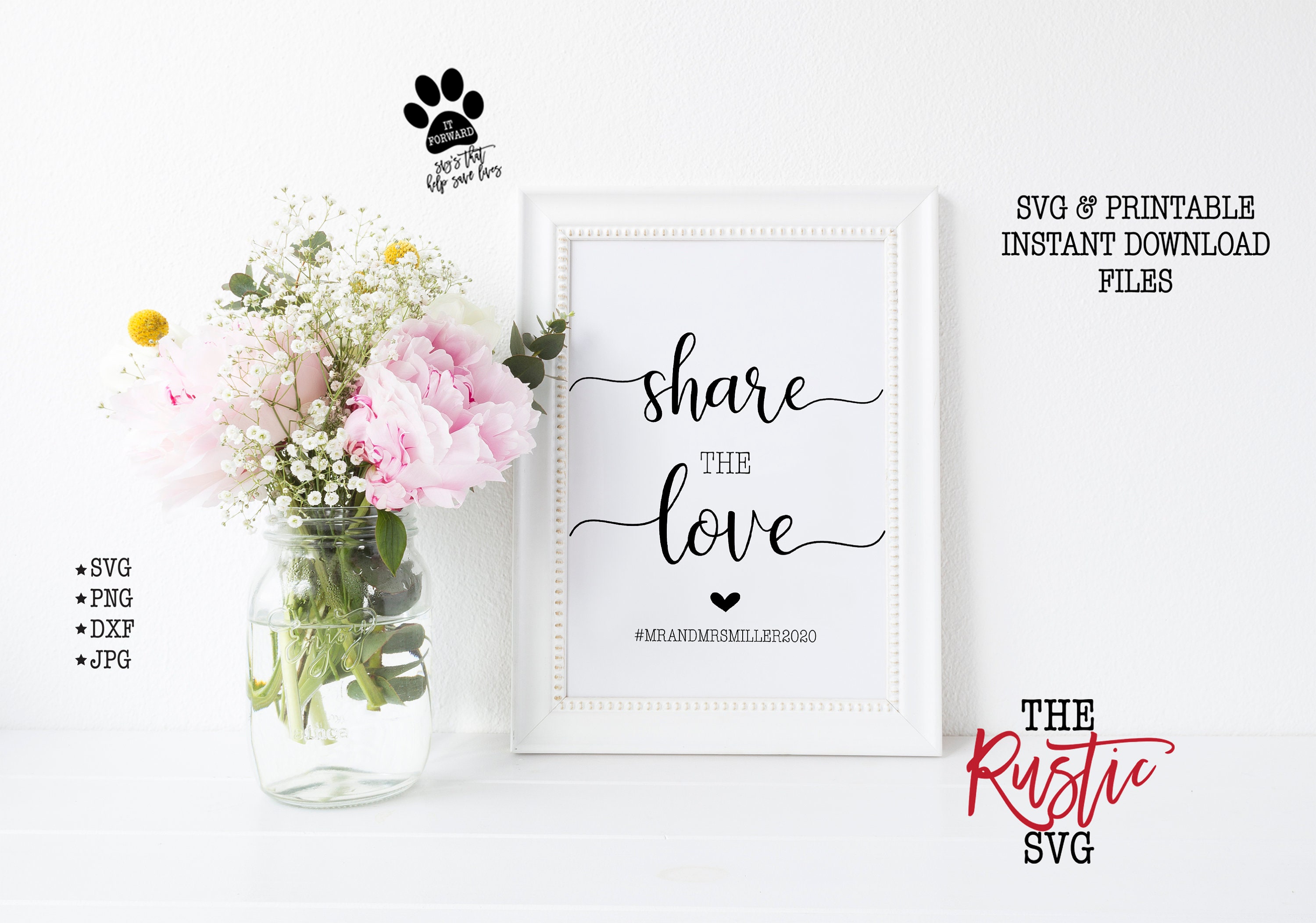 Share The Love, Custom Love Sign, Wedding Hashtag Svg, Cricut, Silhouette, 005