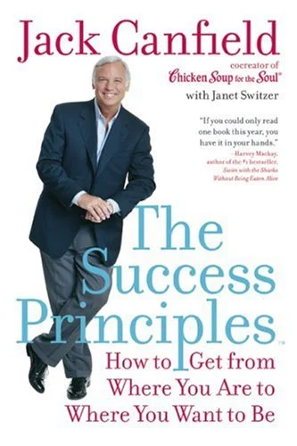 The Success Principles : How to Get from Where You Are to Where You Want to Be by Jack, Switzer, Janet Canfield
