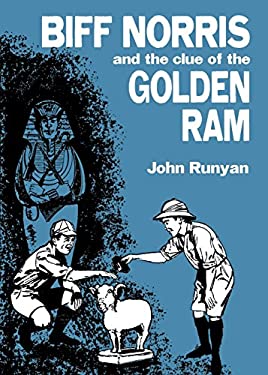 Biff Norris and the Clue of the Golden Ram by John Runyan