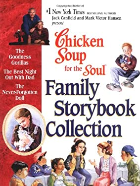 Chicken Soup for the Soul Family Storybook Collection by Mark Victor, Canfield, Jack, Health Communications Staff Hansen