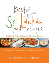 Best Of Sri Lankan Food Recipes Shrinika Perera Author