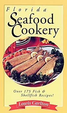Florida Seafood Cookery by Lowis Carlton