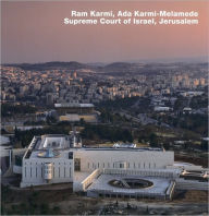 Ada Karmi-Melamede and Ram Karmi, Supreme Court of Israel, Jerusalem: Opus 71 Anne-Catrin Schultz Author