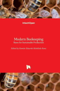 Modern Beekeeping: Bases for Sustainable Production Ramón Eduardo Rebolledo Ranz Editor