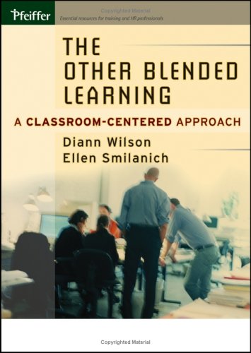 The Other Blended Learning : A Classroom-Centered Approach by Ellen M., Wilson, Diann Smilanich