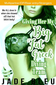 Giving Her My Big Fat Greek Diving Team (Multipartner, strangers, DP w/rear entry) Jade Bleu Author