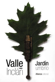 Jardín umbrío Ramón del Valle-Inclán Author