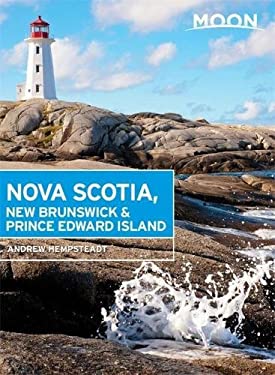 Moon Nova Scotia, New Brunswick & Prince Edward Island (Travel Guide) by Andrew Hempstead