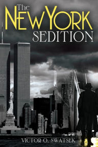 The New York Sedition Victor O. Swatsek Author